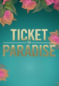 View details for Ticket To Paradise